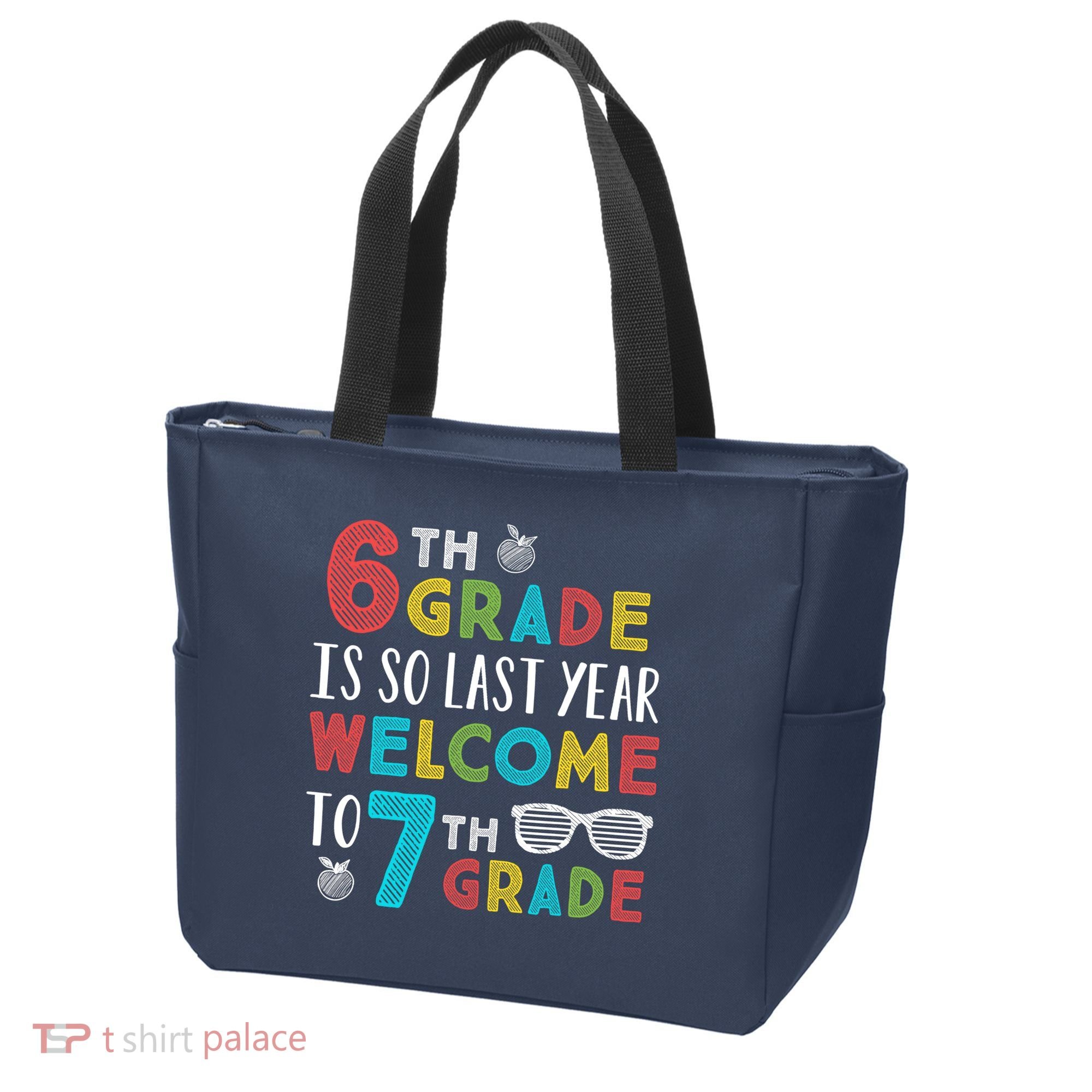 6th Grade Is So Last Year Welcome To 7th Grade Teachers Gift Tote Bag