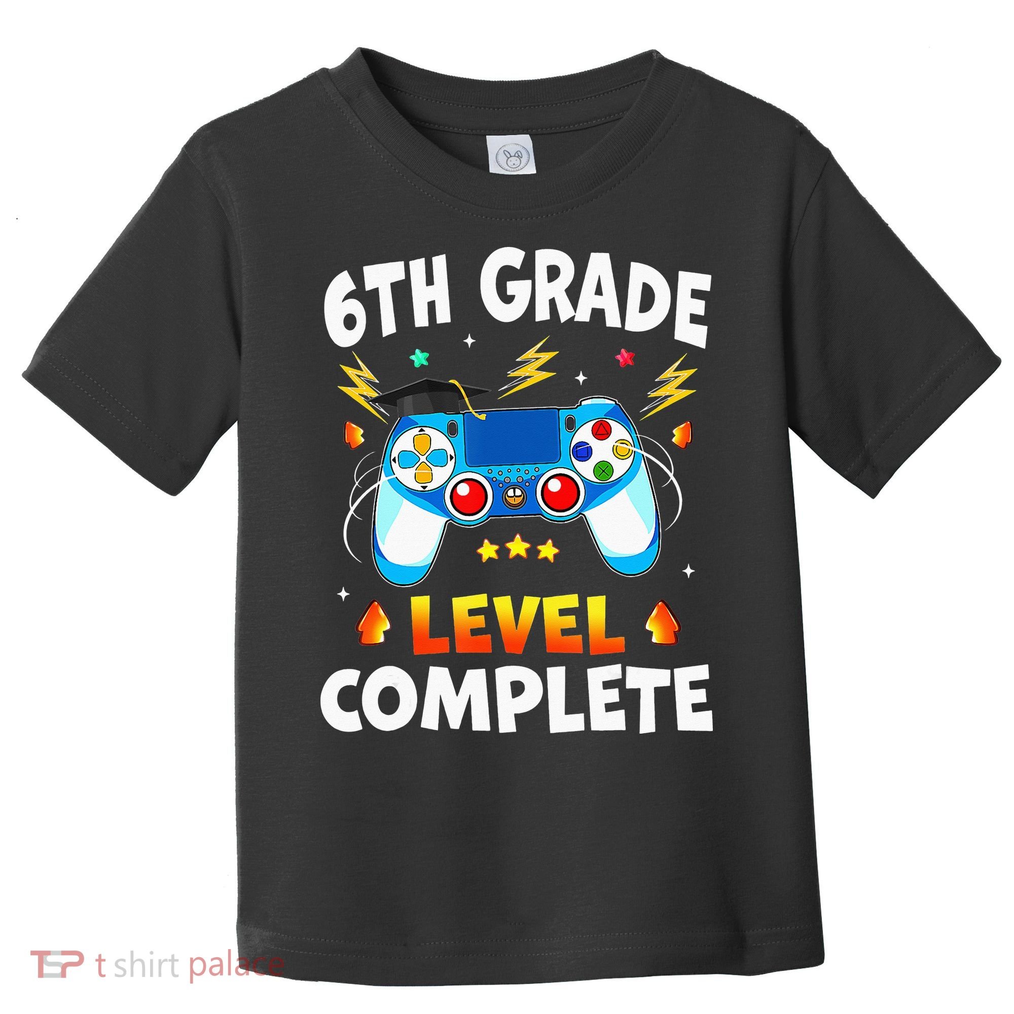 6Th Grade Level Complete School Graduation Video Gamer Toddler T-Shirt