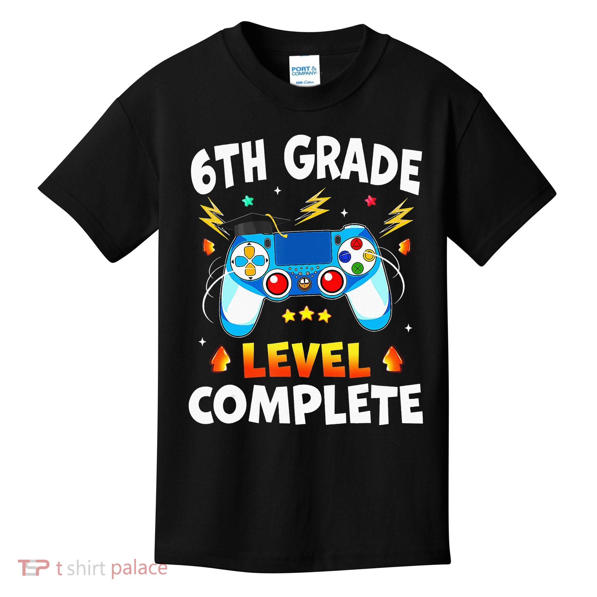 6Th Grade Level Complete School Graduation Video Gamer Kids T-Shirt