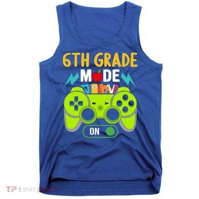 6Th Grade Mode On Gamer Back To School First Days Funny Gift Tank Top