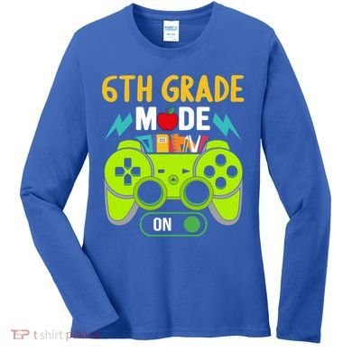 6Th Grade Mode On Gamer Back To School First Days Funny Gift Women's Long Sleeve Shirt