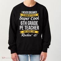 6Th Grade Pe Teacher Gift Funny Gift Women's Sweatshirt thumb 0