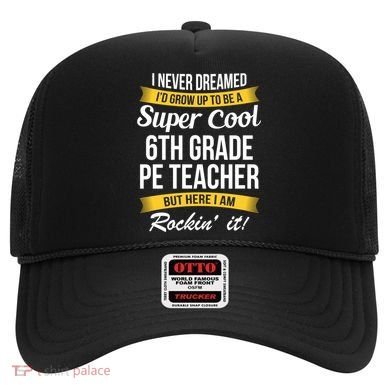 6Th Grade Pe Teacher Gift Funny Gift Hat