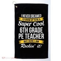 6Th Grade Pe Teacher Gift Funny Gift Golf Towel thumb 0