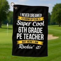 6Th Grade Pe Teacher Gift Funny Gift Golf Towel thumb 1