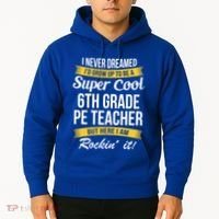 6Th Grade Pe Teacher Gift Funny Gift Hoodie thumb 2
