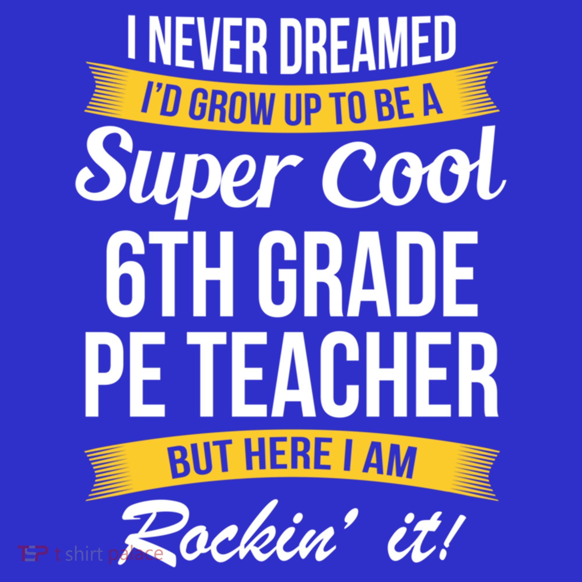 6Th Grade Pe Teacher Gift Funny Gift Sweatshirt