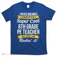 6Th Grade Pe Teacher Gift Funny Gift T-Shirt thumb 0