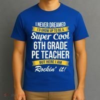 6Th Grade Pe Teacher Gift Funny Gift T-Shirt thumb 3