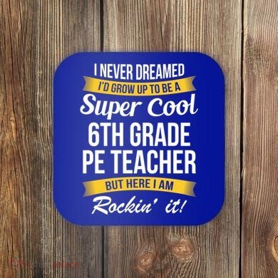 6Th Grade Pe Teacher Gift Funny Gift Coaster