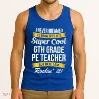 6Th Grade Pe Teacher Gift Funny Gift Tank Top thumb 3