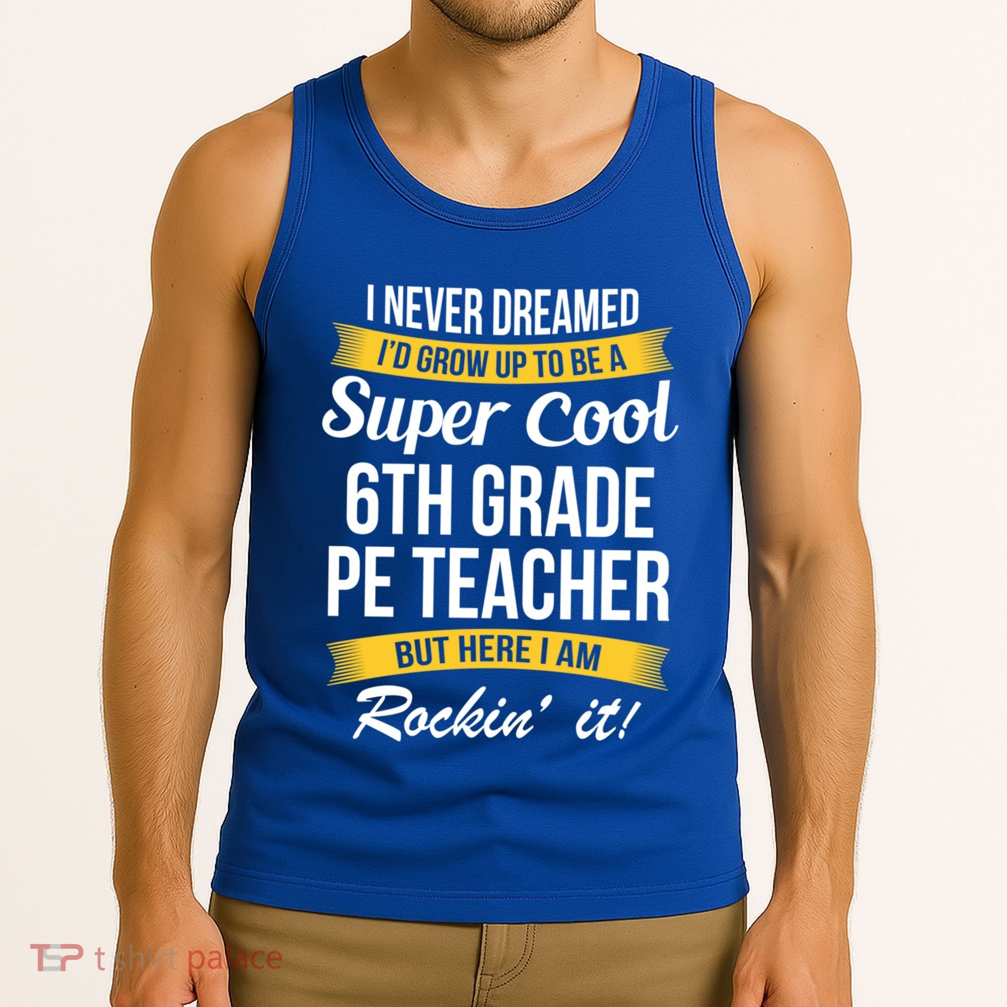 6Th Grade Pe Teacher Gift Funny Gift Tank Top