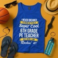 6Th Grade Pe Teacher Gift Funny Gift Tank Top thumb 4