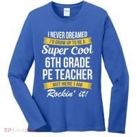 6Th Grade Pe Teacher Gift Funny Gift Women's Long Sleeve Shirt thumb 0