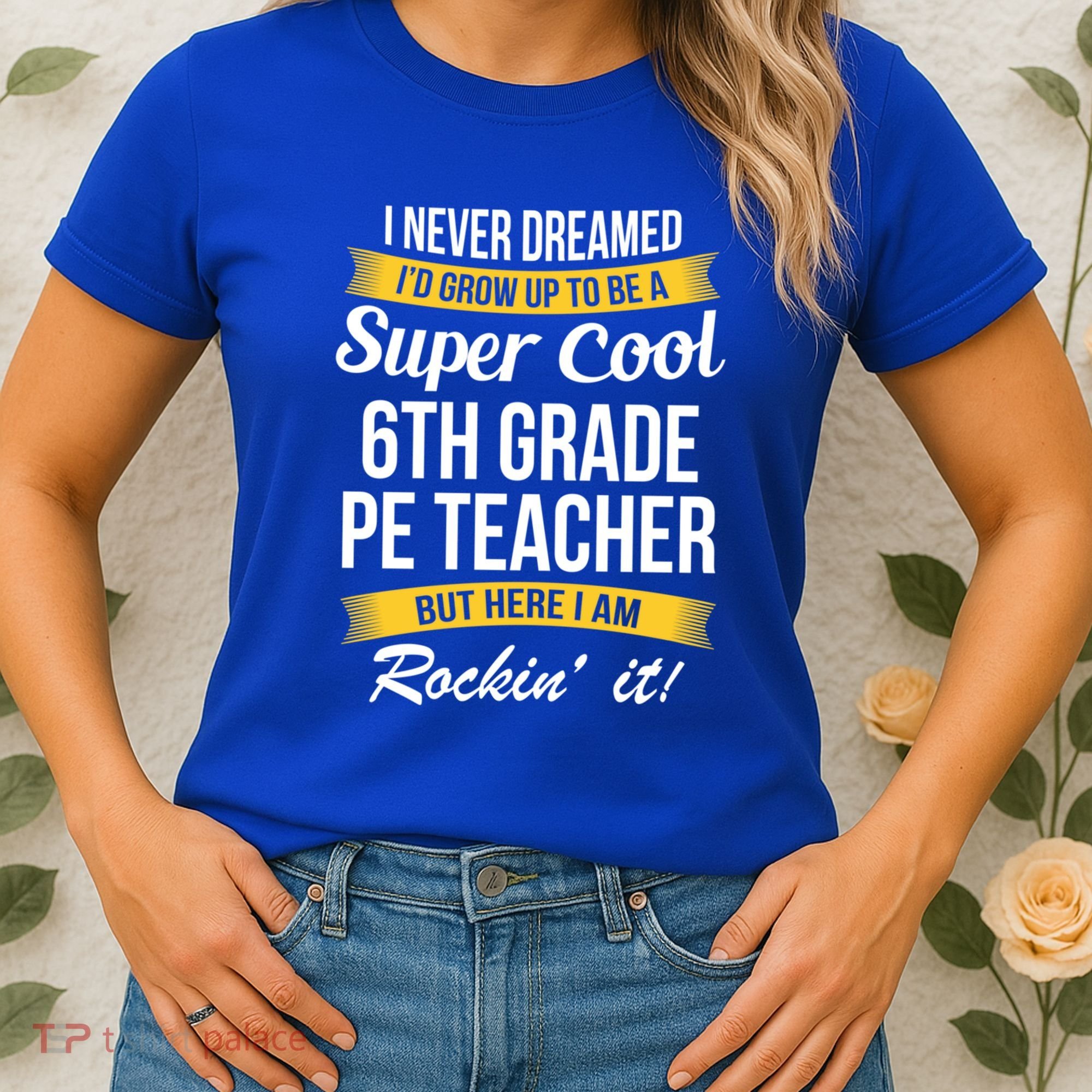 6Th Grade Pe Teacher Gift Funny Gift Women's T-Shirt