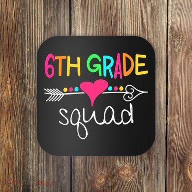 6th Grade Squad Sixth Teacher Student Team Back To School Coaster