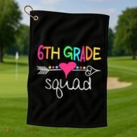 6th Grade Squad Sixth Teacher Student Team Back To School Golf Towel thumb 1