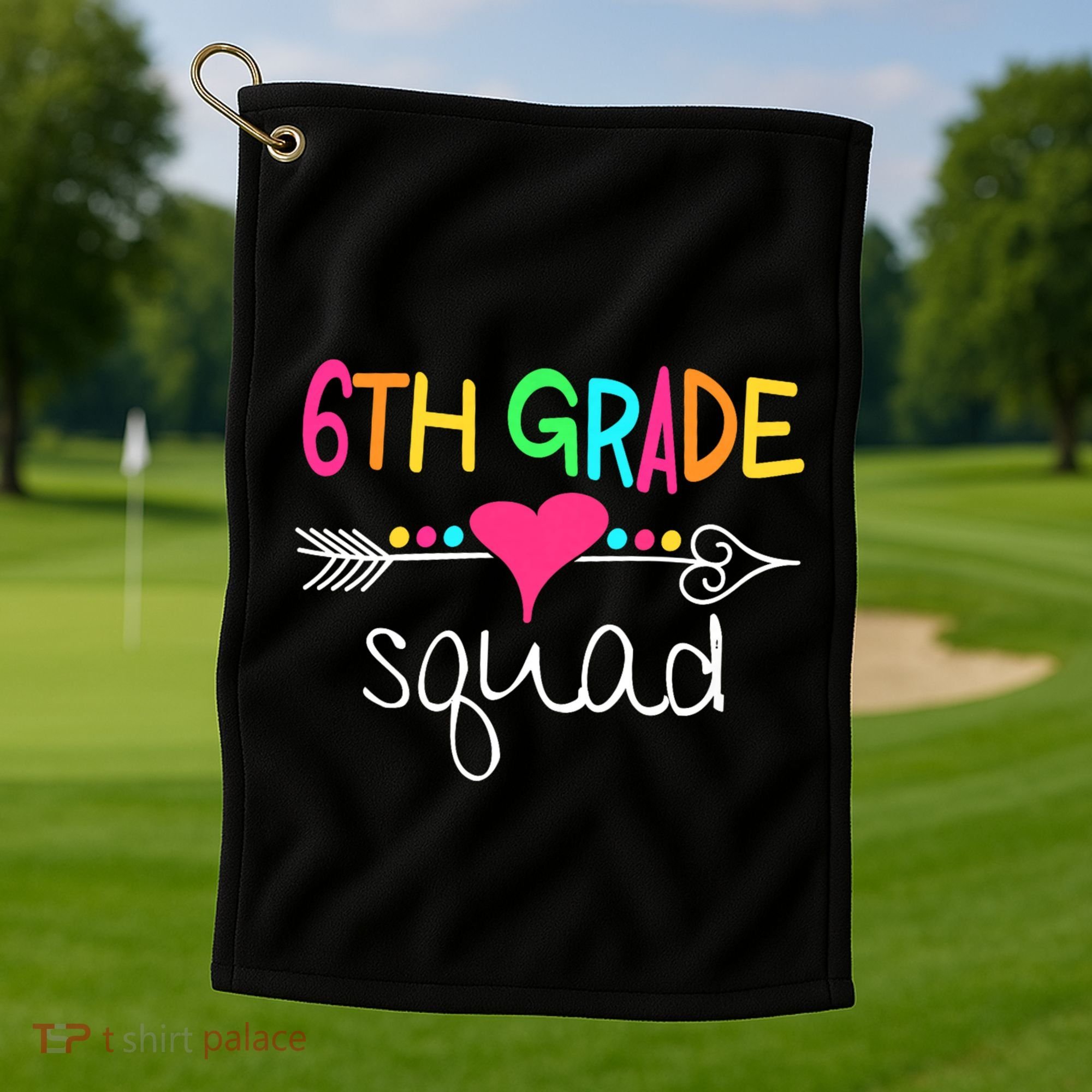 6th Grade Squad Sixth Teacher Student Team Back To School Golf Towel