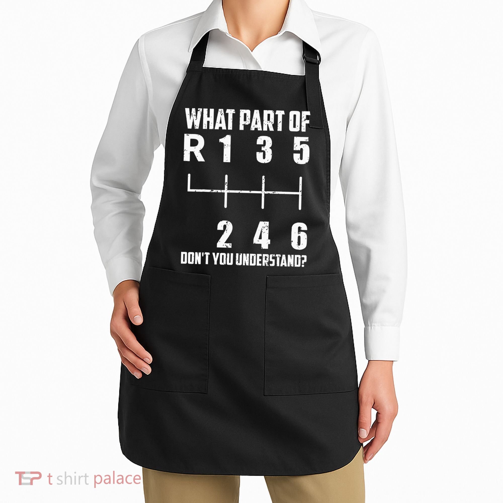 6 Gear Shift Manual Car What Part Of DonT You Understand Apron