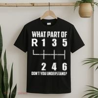 6 Gear Shift Manual Car What Part Of DonT You Understand T-Shirt thumb 2