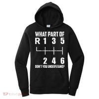6 Gear Shift Manual Car What Part Of DonT You Understand Women's Hoodie thumb 0