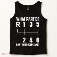 6 Gear Shift Manual Car What Part Of DonT You Understand Tank Top thumb 2