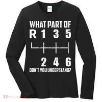 6 Gear Shift Manual Car What Part Of DonT You Understand Women's Long Sleeve Shirt thumb 0