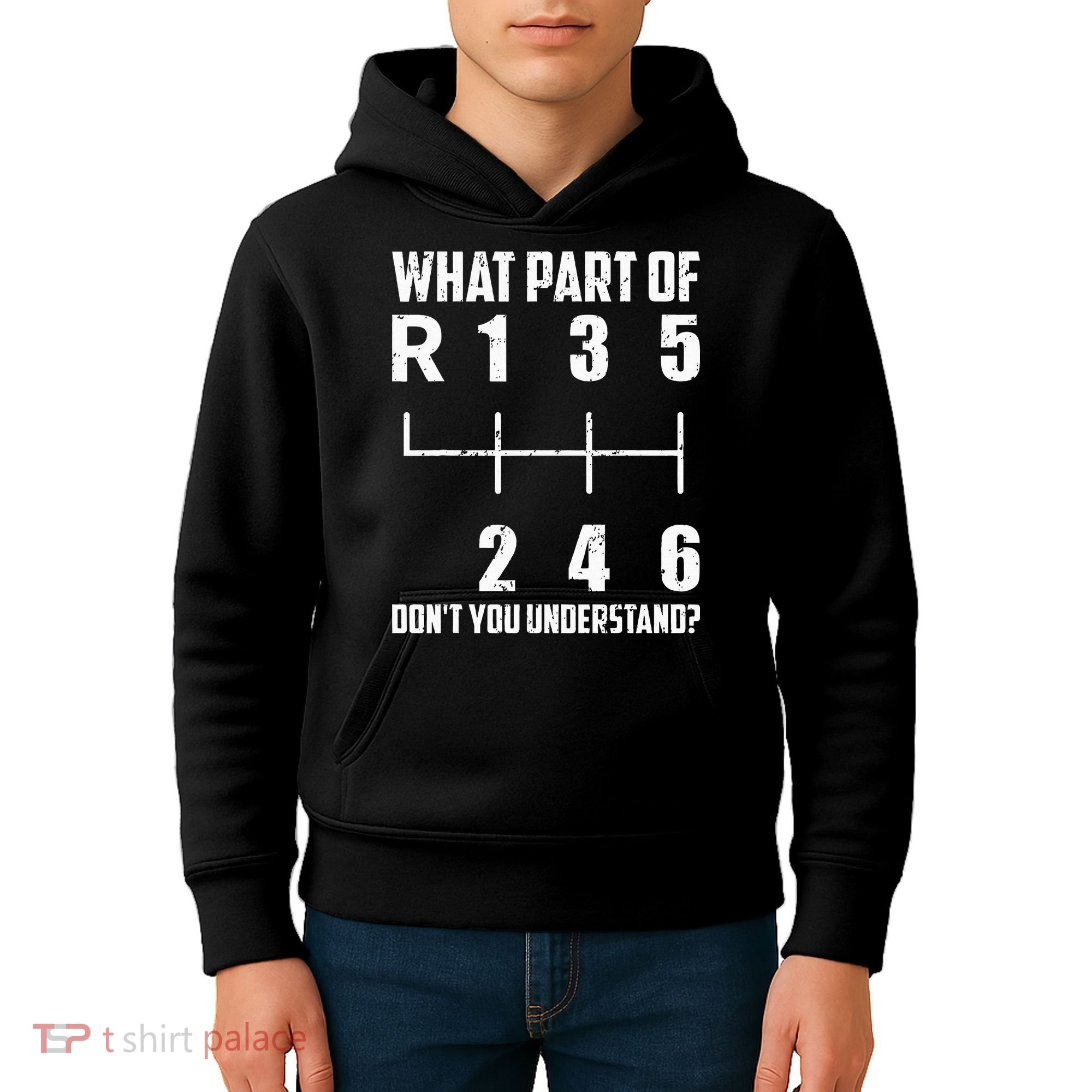 6 Gear Shift Manual Car What Part Of DonT You Understand Kids Hoodie