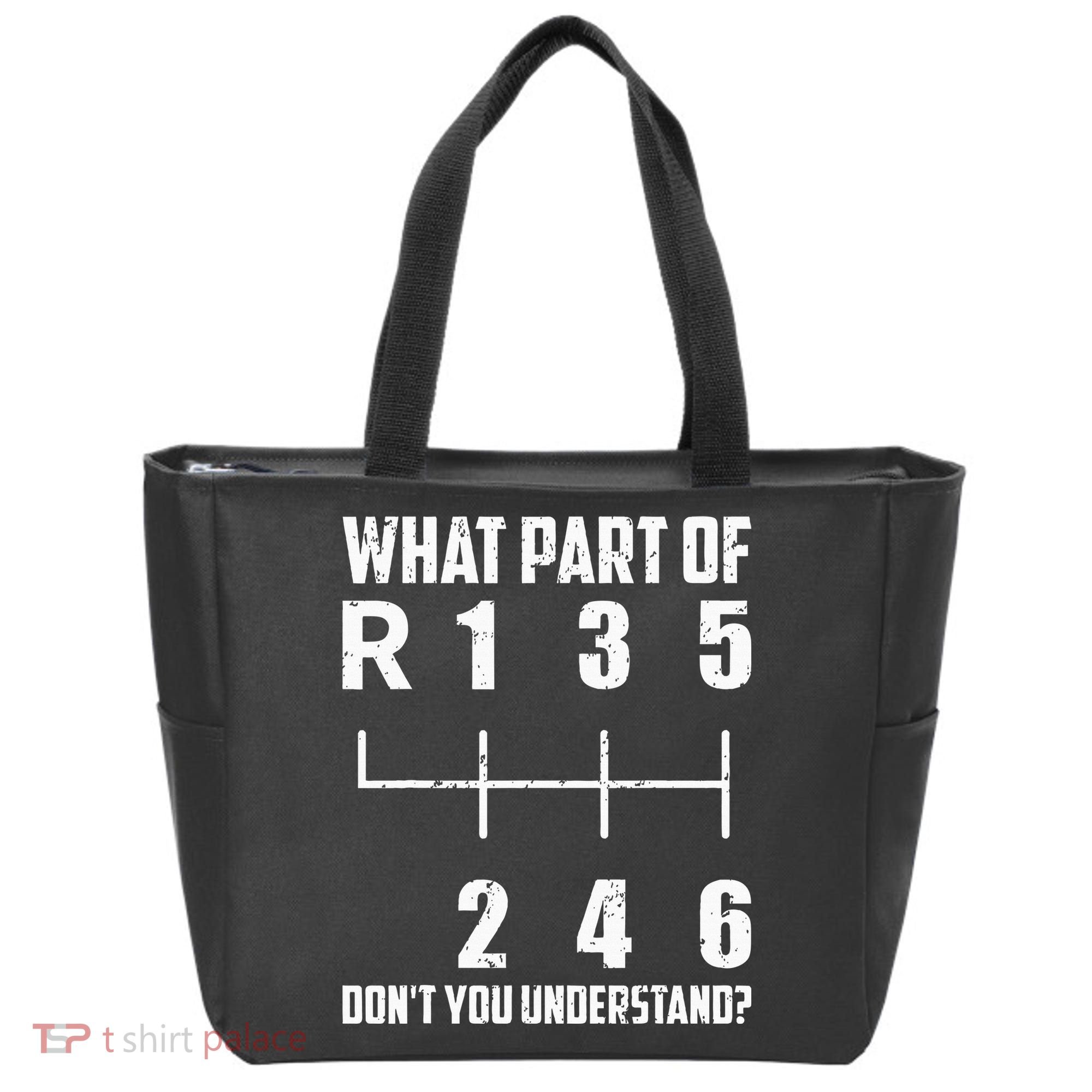 6 Gear Shift Manual Car What Part Of DonT You Understand Tote Bag