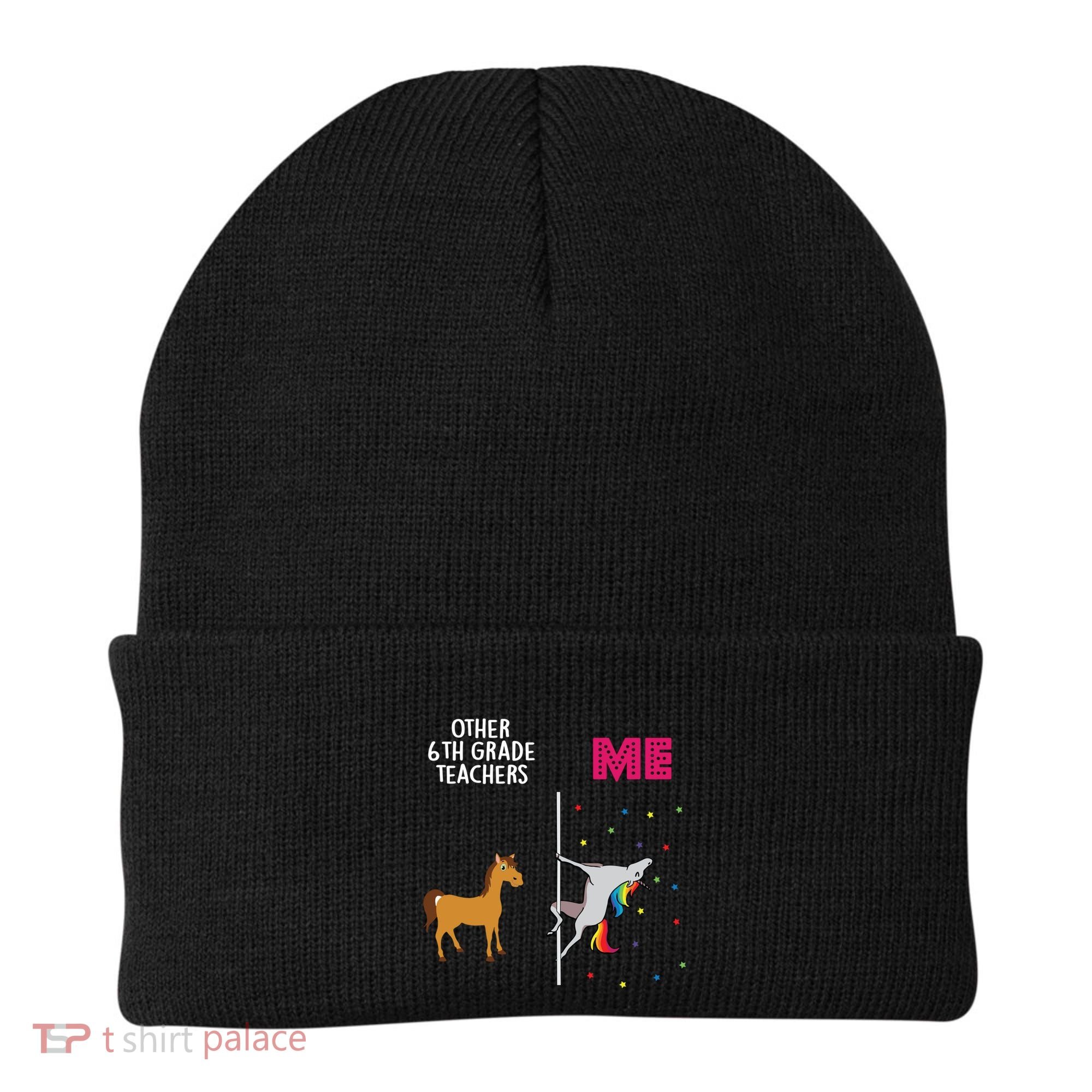 6Th Grade Teacher Unicorn Others You Cute Gift Beanie