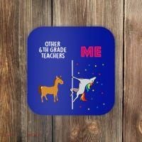 6Th Grade Teacher Unicorn Others You Cute Gift Coaster thumb 0