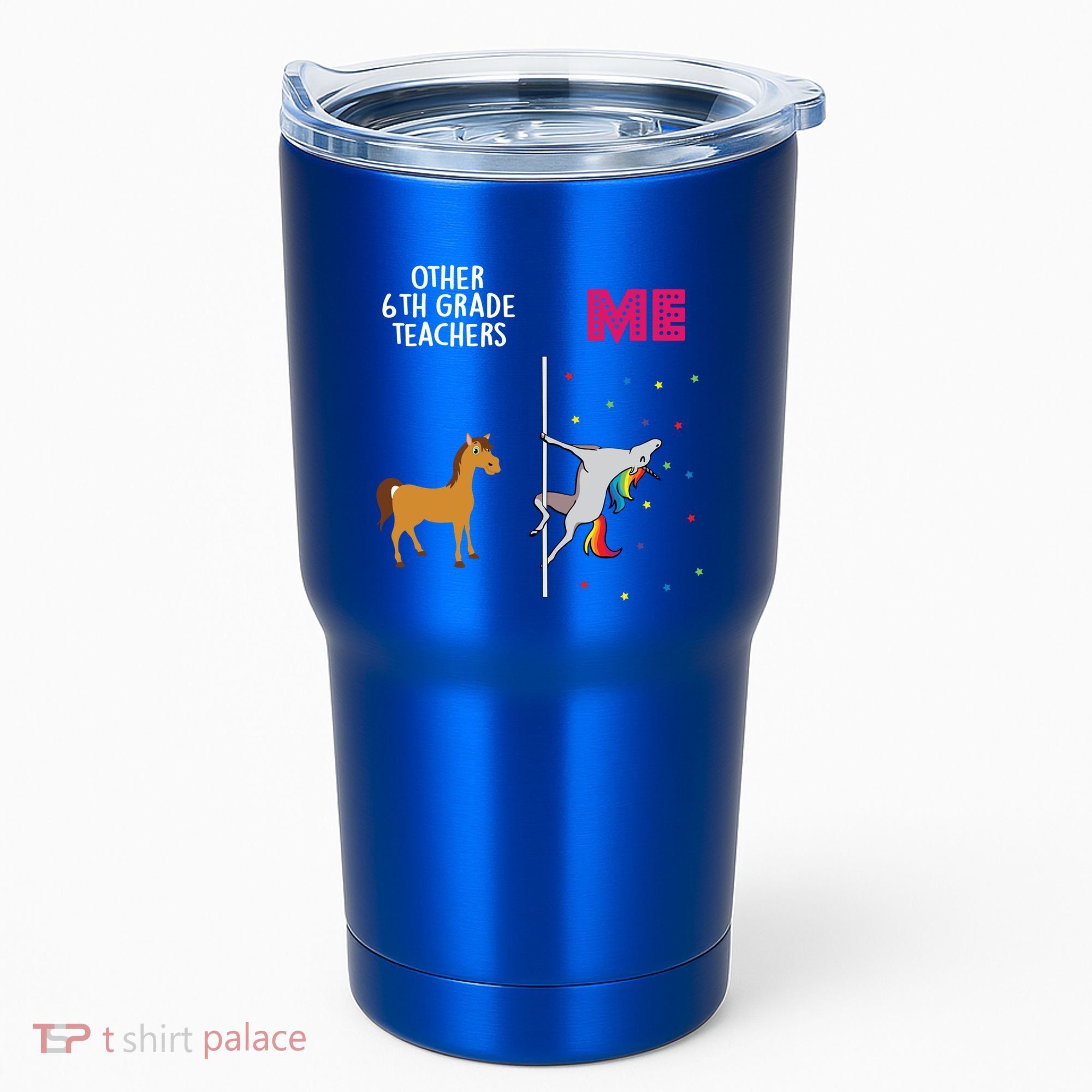 6Th Grade Teacher Unicorn Others You Cute Gift Tumbler