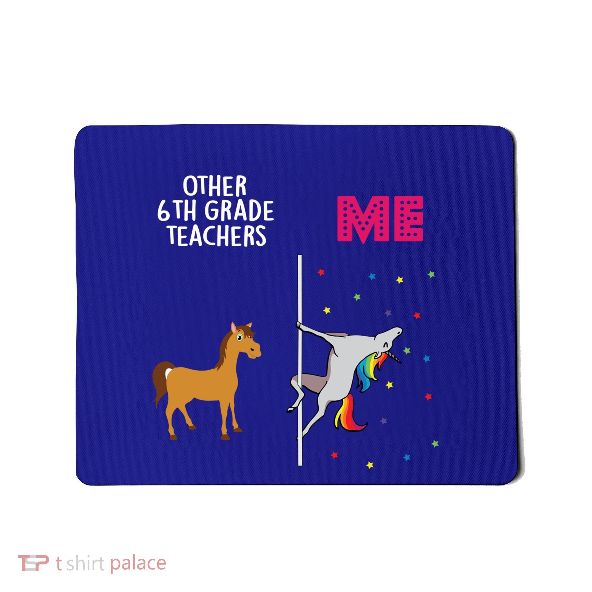 6Th Grade Teacher Unicorn Others You Cute Gift Mousepad