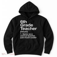 6th Grade Teacher Definition Funny Back To School First Day Hoodie thumb 0
