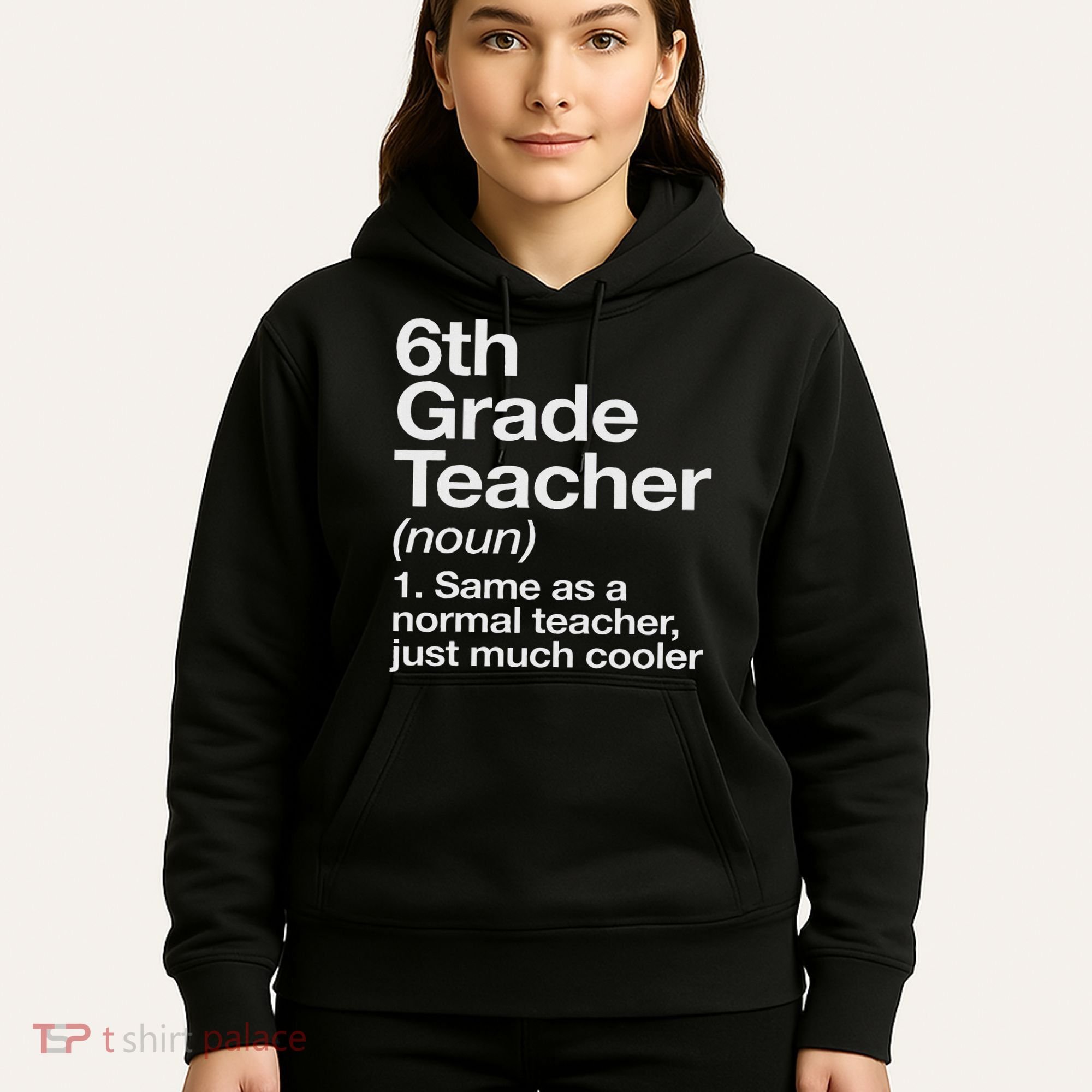6th Grade Teacher Definition Funny Back To School First Day Hoodie