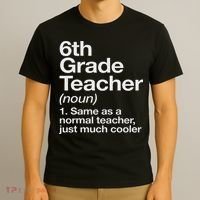6th Grade Teacher Definition Funny Back To School First Day T-Shirt thumb 3