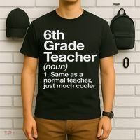 6th Grade Teacher Definition Funny Back To School First Day T-Shirt thumb 6