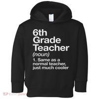 6th Grade Teacher Definition Funny Back To School First Day Toddler Hoodie thumb 0