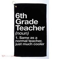 6th Grade Teacher Definition Funny Back To School First Day Golf Towel thumb 0
