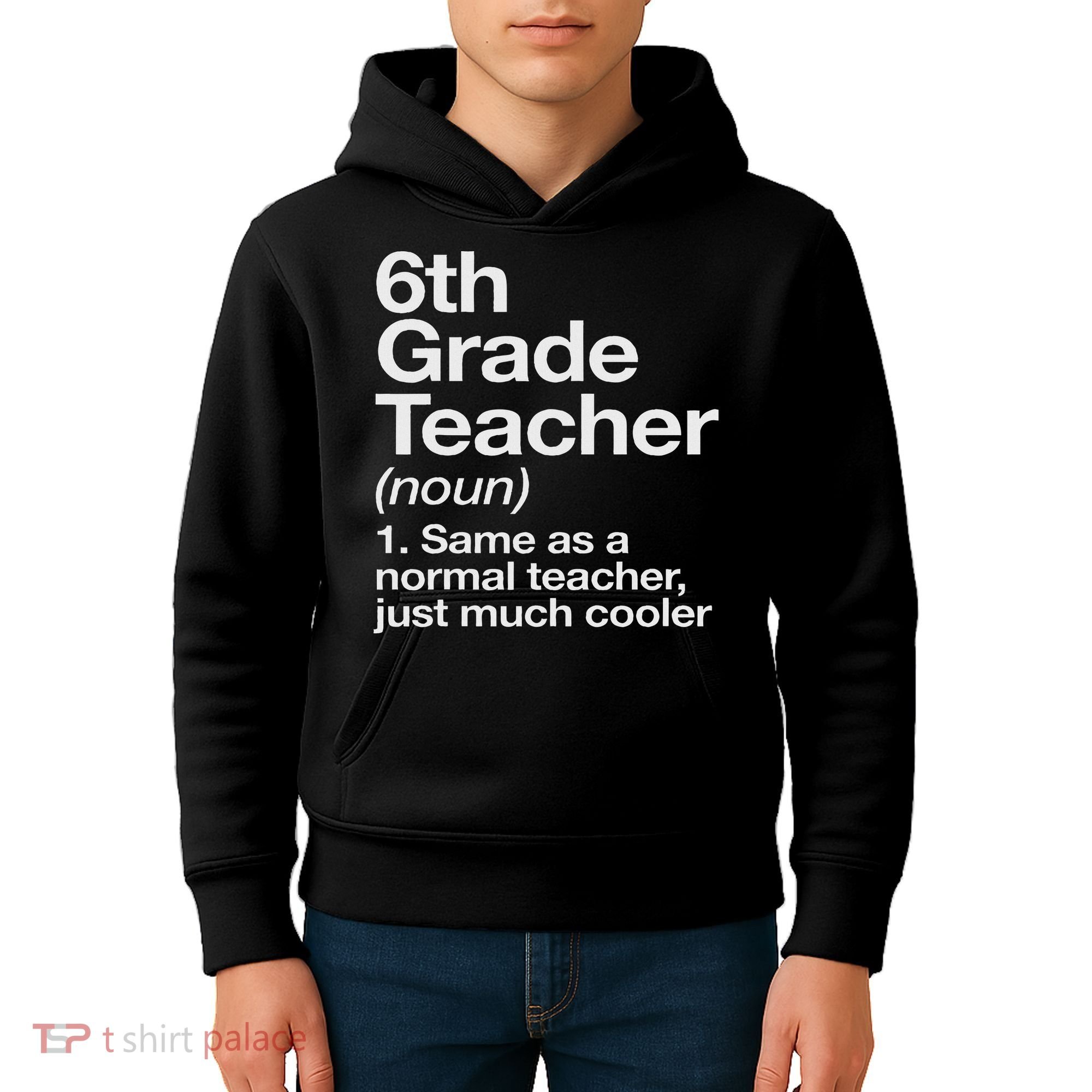 6th Grade Teacher Definition Funny Back To School First Day Kids Hoodie