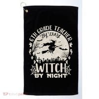 6Th Grade Teacher By Day Witch By Night Funny Halloween Cute Gift Golf Towel thumb 0