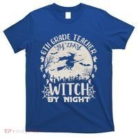 6Th Grade Teacher By Day Witch By Night Funny Halloween Cute Gift T-Shirt thumb 0