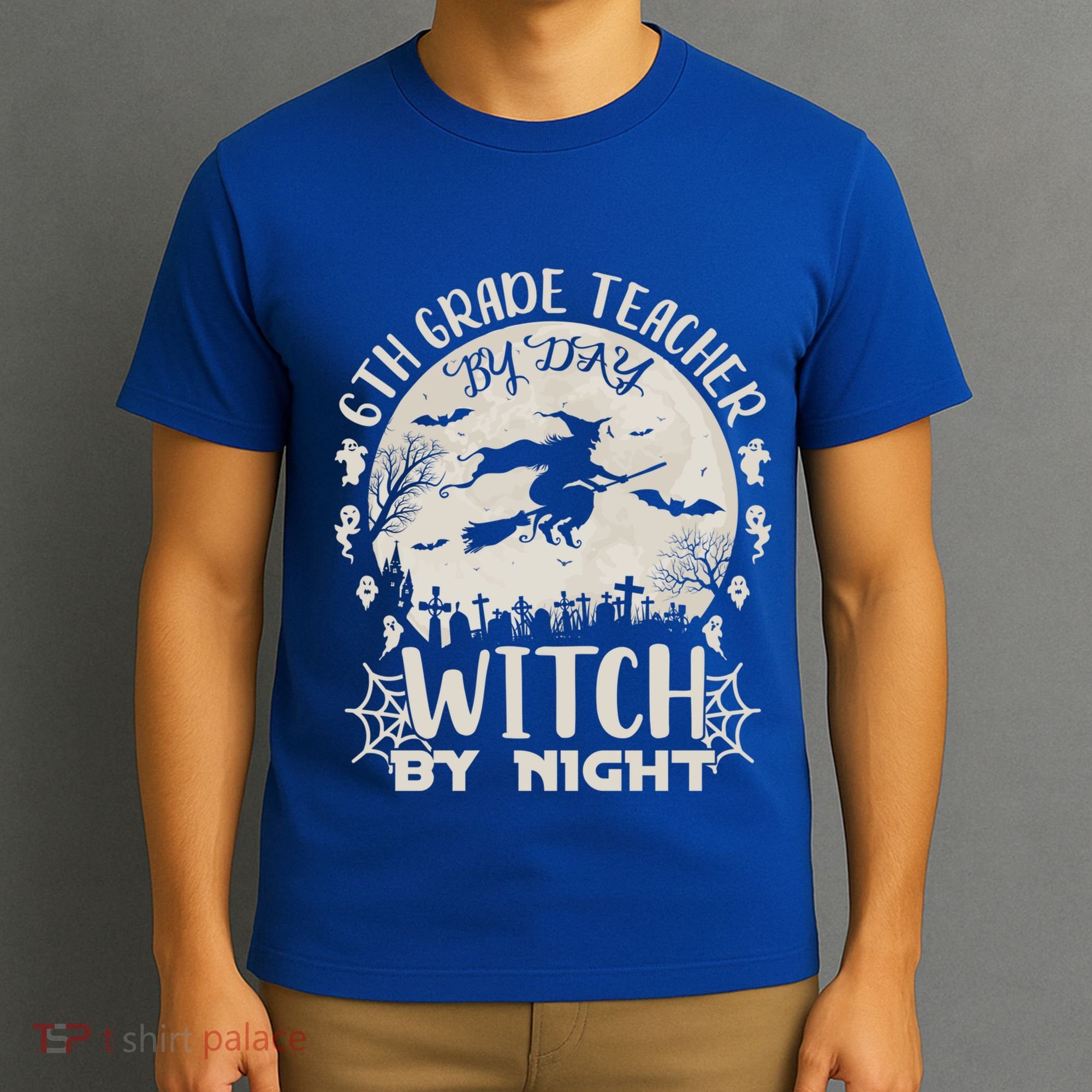 6Th Grade Teacher By Day Witch By Night Funny Halloween Cute Gift T-Shirt