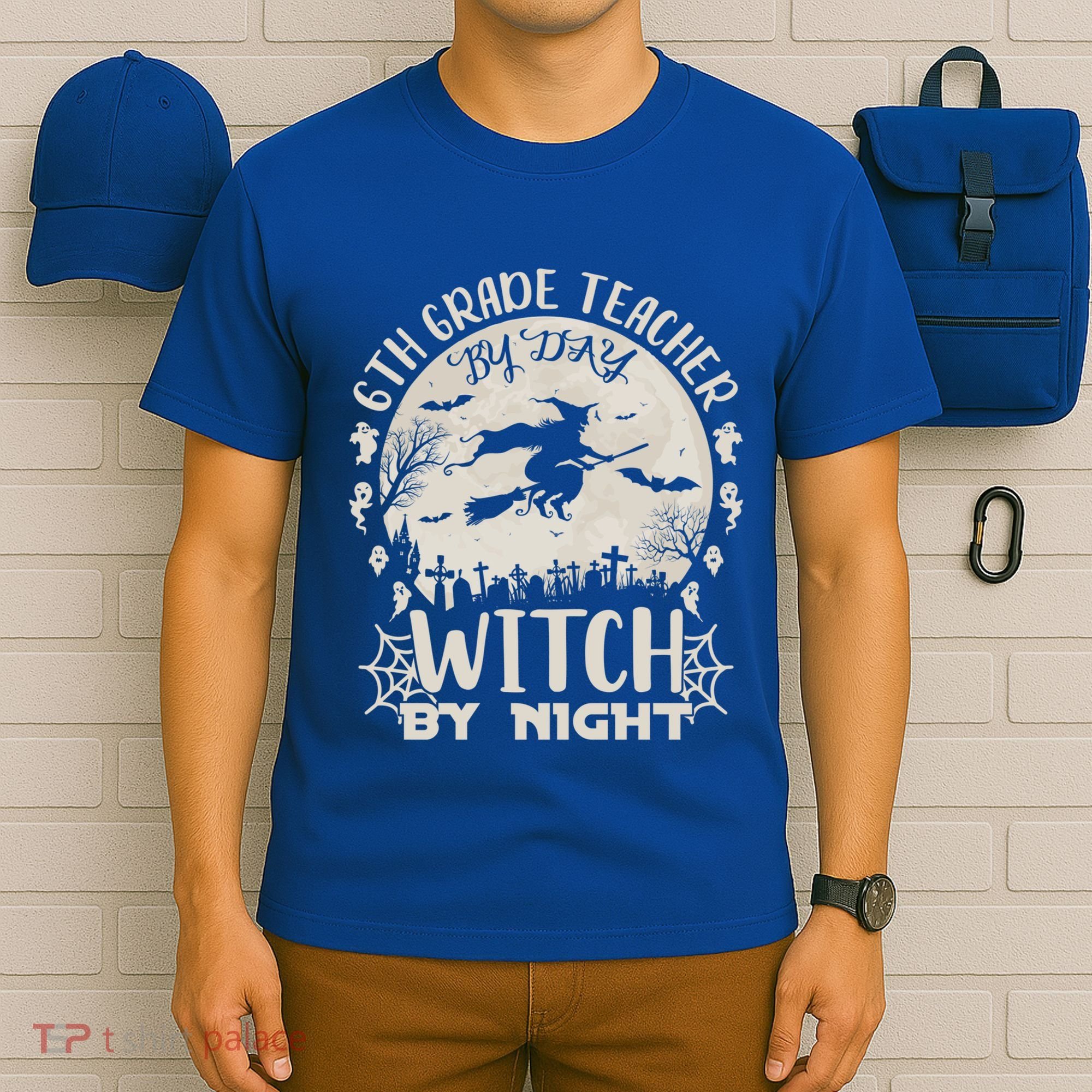 6Th Grade Teacher By Day Witch By Night Funny Halloween Cute Gift T-Shirt