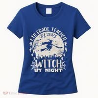 6Th Grade Teacher By Day Witch By Night Funny Halloween Cute Gift Women's T-Shirt thumb 0
