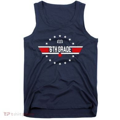 6th Grade Top Gun Pilot Back To School Tank Top
