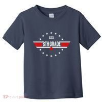 6th Grade Top Gun Pilot Back To School Toddler T-Shirt thumb 0