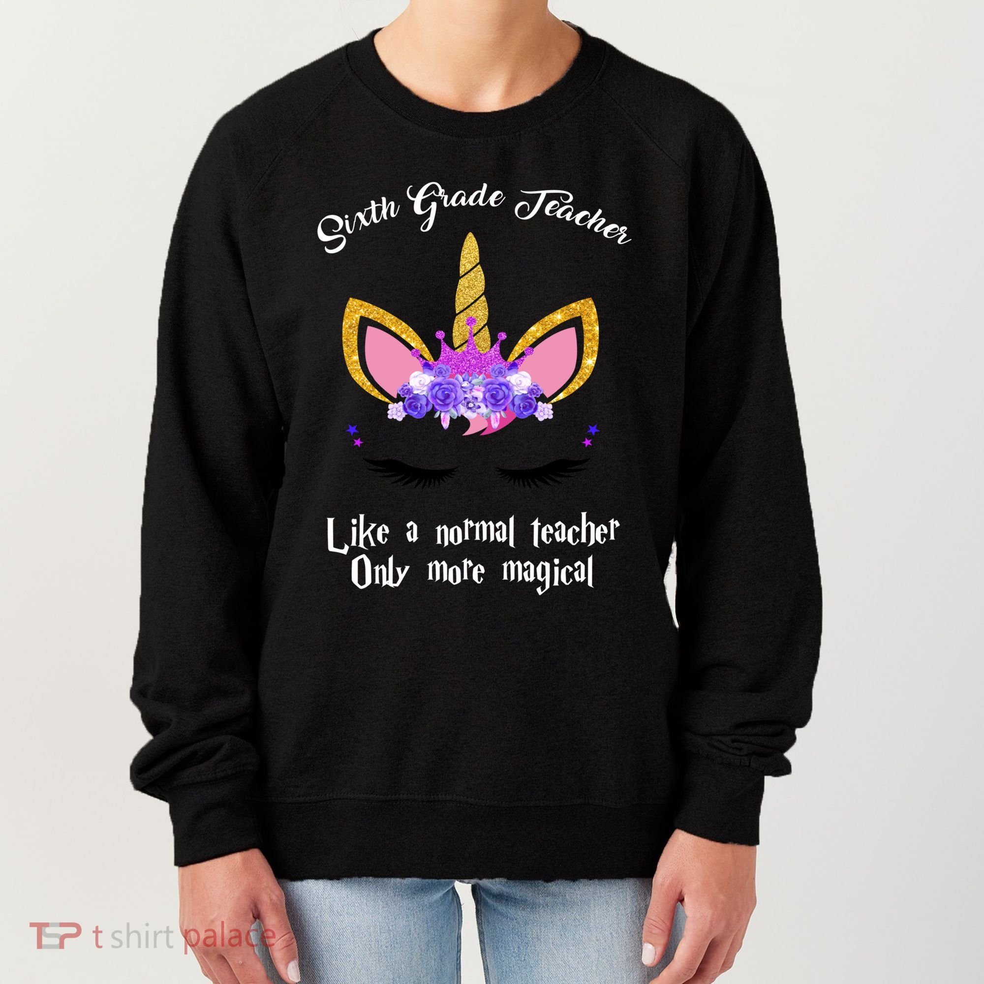 6Th Grade Unicorn Sixth Grade Teacher Funny Gift Women's Sweatshirt
