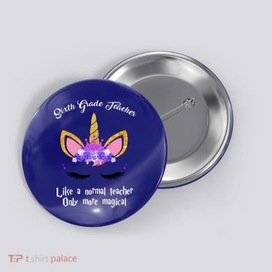 6Th Grade Unicorn Sixth Grade Teacher Funny Gift Button