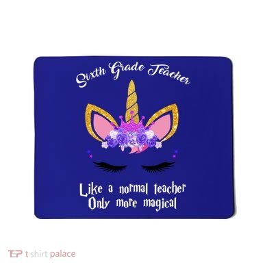 6Th Grade Unicorn Sixth Grade Teacher Funny Gift Mousepad